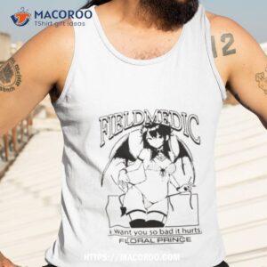 Anime Field Medic I Want You So Bad It Hurts Shirt 3 anime field medic i want you so bad it hurts shirt tank top 3