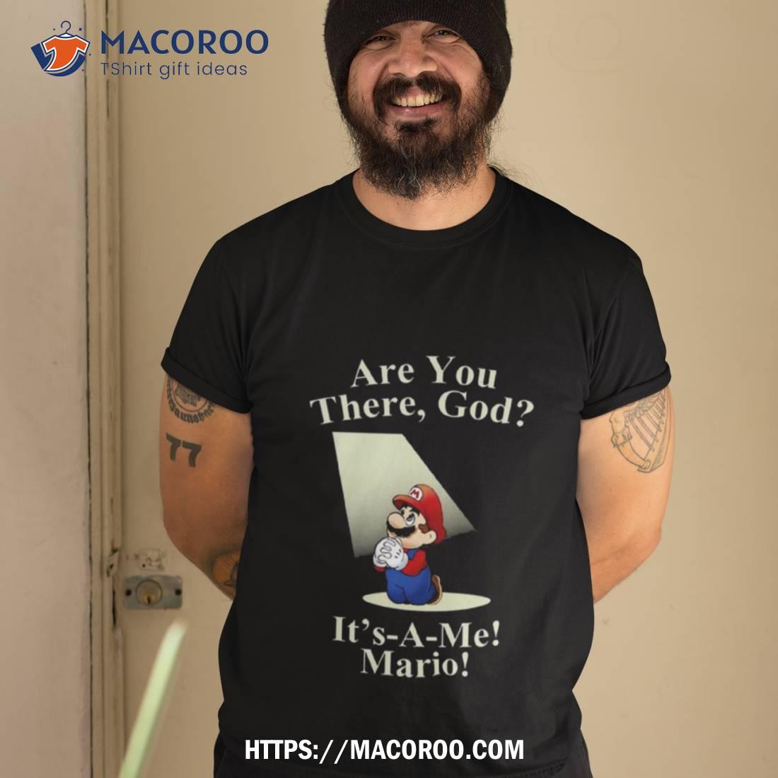 Are You There God Mario Unisex T Shirt Are You There God Mario Unisex T Shirt
