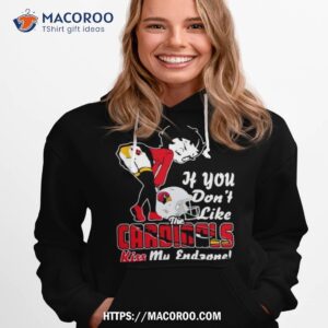 arizona cardinals if you don t like the cardinals kiss my endzone t shirt hoodie 1