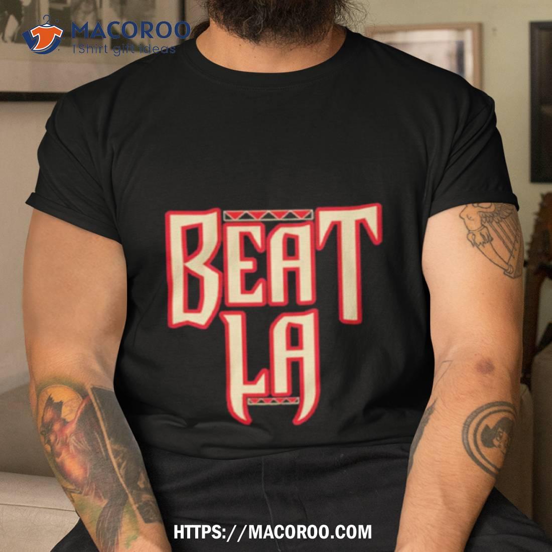 Arizona Diamondbacks Beat LA Dodgers Shirt, hoodie, sweater, long