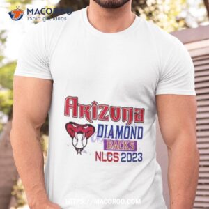 Arizona Diamondbacks Nlcs World Series Champions 2023 Shirt