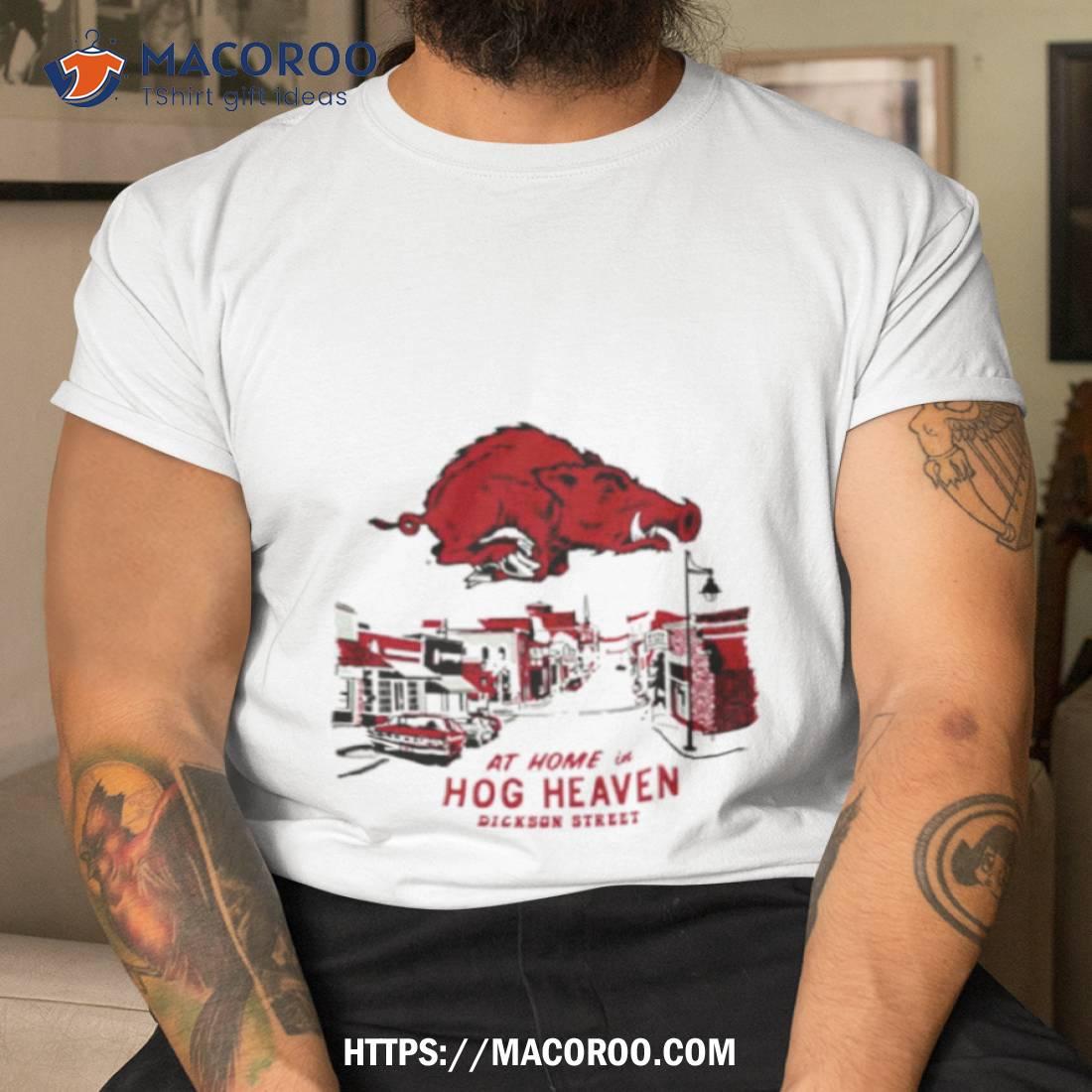 Arkansas Razorbacks At Home In Hog Heaven Dickson Street Shirt Arkansas Razorbacks At Home In Hog Heaven Dickson Street Shirt