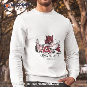 Arkansas Razorbacks King Of The Hill T Shirt 2 arkansas razorbacks king of the hill t shirt sweatshirt