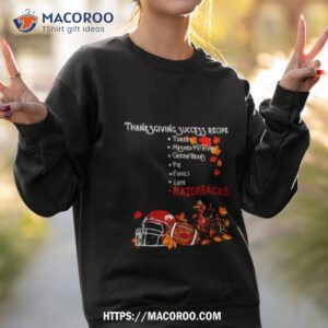 Arkansas Razorbacks Thanksgiving Success Recipe Shirt 2 arkansas razorbacks thanksgiving success recipe shirt sweatshirt 2