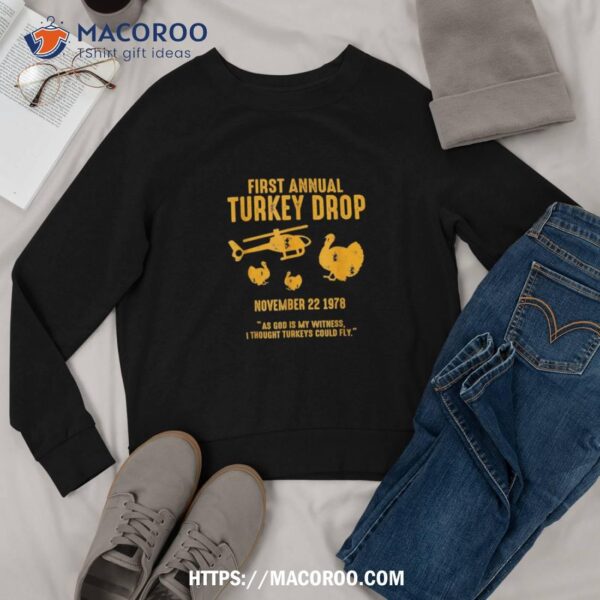 As God Is My Witness I Thought Turkeys Could Fly Funny Shirt