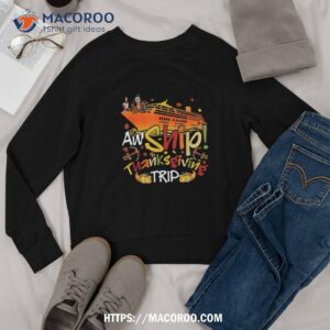 aw ship thanksgiving trip cruise matching family vacation shirt sweatshirt