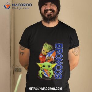 Baby Groot And Baby Yoda Hug Denver Broncos Logo T Shirt