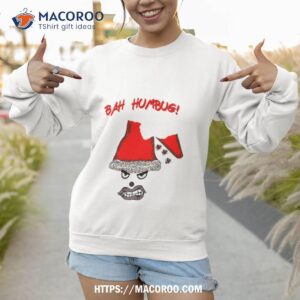 bah humbug christmas shirt sweatshirt