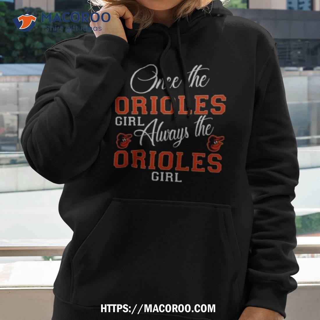 Baltimore Orioles Once The Orioles Girl Always The Orioles Girl