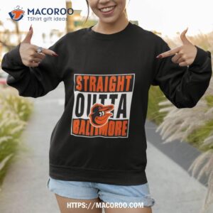baltimore orioles straight outta baltimore shirt sweatshirt 1