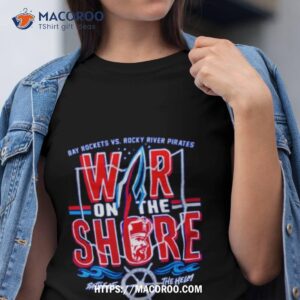 Bay War On The Shore Shirt