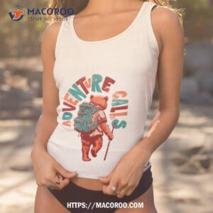 bear adventure calls shirt tank top 1
