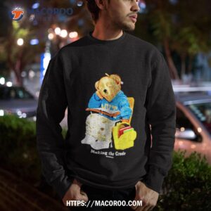 bear making the grade market shirt sweatshirt