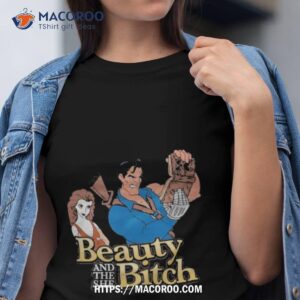 beauty and the she bitch shirt tshirt