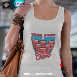 Beer Pong Champ Shirt 3 beer pong champ shirt tank top 4