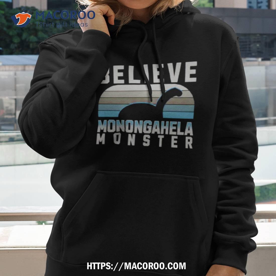 Believe Monongahela Monster Shirt Believe Monongahela Monster Shirt
