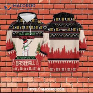 All I Want For Christmas Is More Time Baseball All Over Print 3D Hoodie