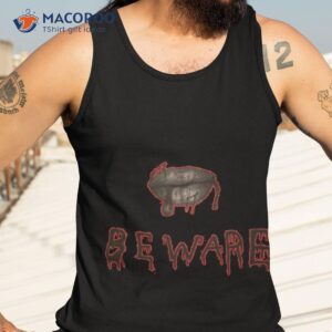 beware shirt tank top 3