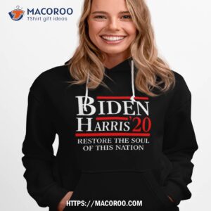 Biden Harris 20 Restore The Soul Of This Nation T Shirt