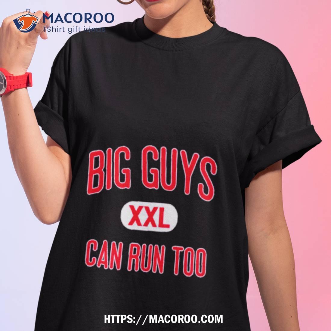 Big Guys Can Run Too Shirt Big Guys Can Run Too Shirt