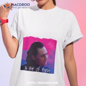 Bisexual Loki A Bit Of Both Shirt