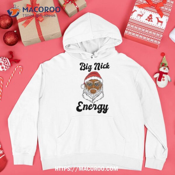 Black Big Nick Energy Santa Claus Afro African American Shirt