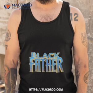 Black Panther Father Shirt 3 black panther father shirt tank top