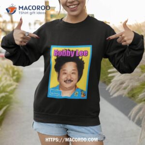 bobby lee funny comedian shirt sweatshirt