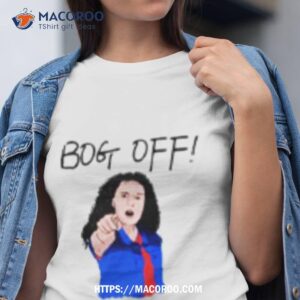 Bog Off Tracy Beaker Shirt