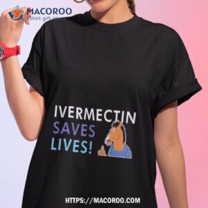 Bojack Ivermectin Save Lives Shirt