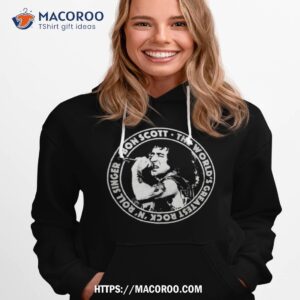 bon scott the world s greatest rock n roll singer twgrrs circle shirt hoodie 1