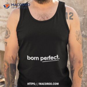 born perfect shirt tank top