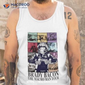 brady bacon the macho man tour shirt tank top
