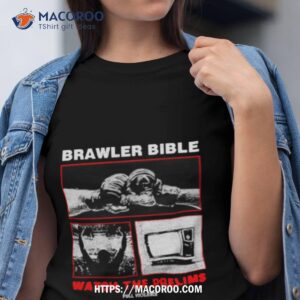 Brawler Bible Watch The Prelims Shirt