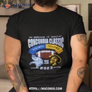 Bring It On Viking Vs Trojans 2023 Concordia Classic Shirt