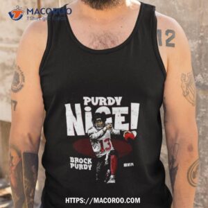 brock purdy san francisco purdy nice t shirt tank top