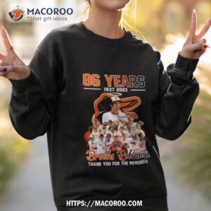 brooks robinson 86 years thank you for the memories shirt sweatshirt 2