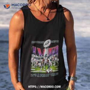 brotherly shove win it s a philly thing philadelphia eagles t shirt tank top