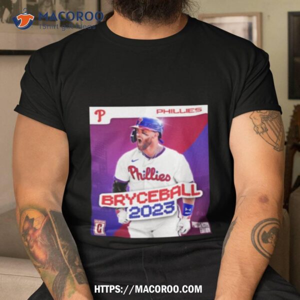 Bryce Harper Phillies Bryceball 2023 Shirt