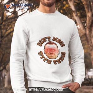 bslonghorn don t mess with texas shirt sweatshirt