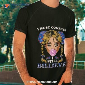 Buffalo Bills I Must Confess I Still Believe 2023 T Shirt