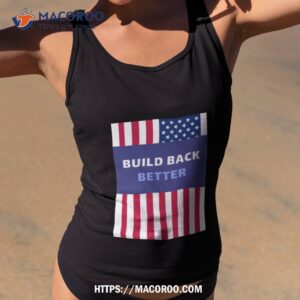 build back better american flag usa shirt tank top 2