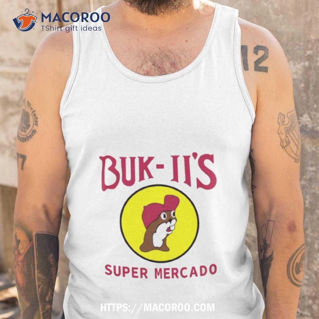 Buk Ii’s Super Mercado Shirt Buk Ii’s Super Mercado Shirt