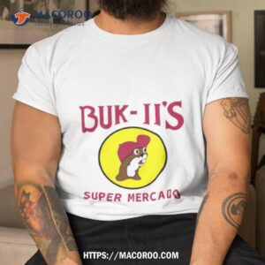 buk ii s super mercado shirt tshirt
