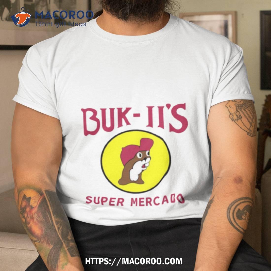 Buk Ii’s Super Mercado Shirt Buk Ii’s Super Mercado Shirt