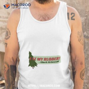 bumper sticker eat my rubber national lampoon s christmas vacation shirt tank top