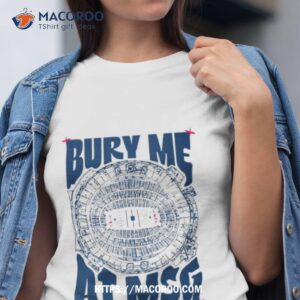 Bury Me At Msg Shirt
