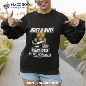 Bust A Nut Beat Osu We Are Penn State T Shirt 2 bust a nut beat osu we are penn state t shirt sweatshirt