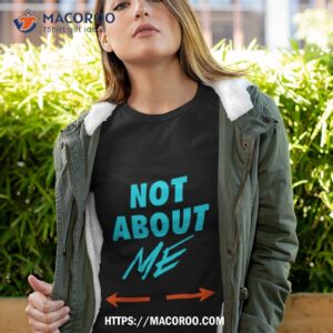 Butch Barry Not About Me Shirt