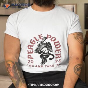 Caleb Peagle Power 2023 Go And Take It Shirt